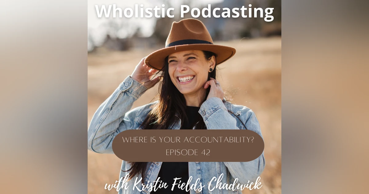 [Episode 42] Where is Your Accountability?