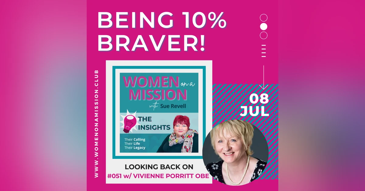 #052: Looking back on "Being 10% Braver" with Vivienne Porritt OBE
