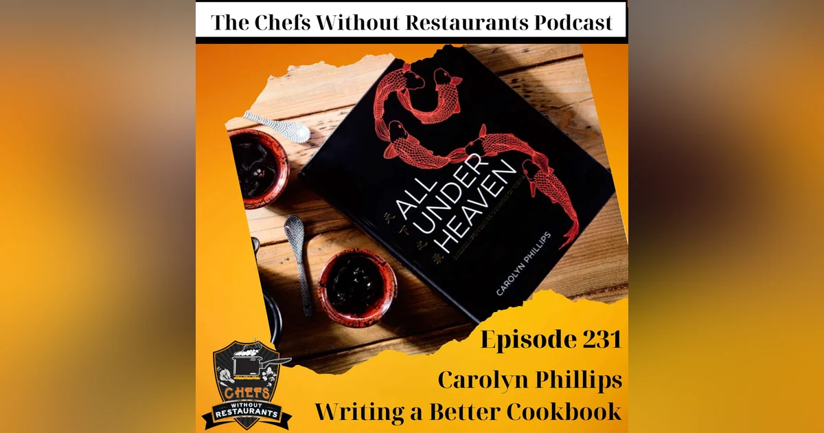 Advice For Writing a Better Cookbook from All Under Heaven's Carolyn Phillips