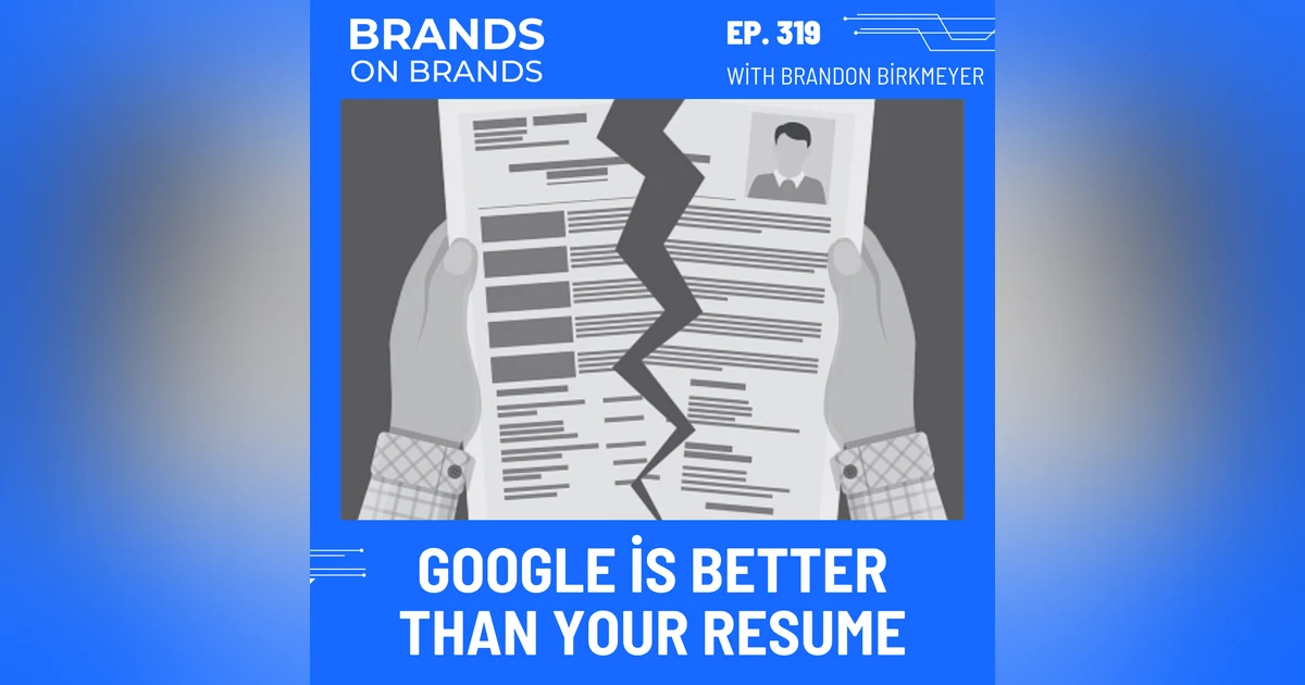 Why Google is Better Than Your Resume | Ep. 319