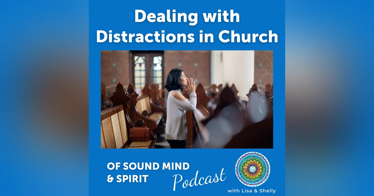 002. Dealing with Distractions at Church