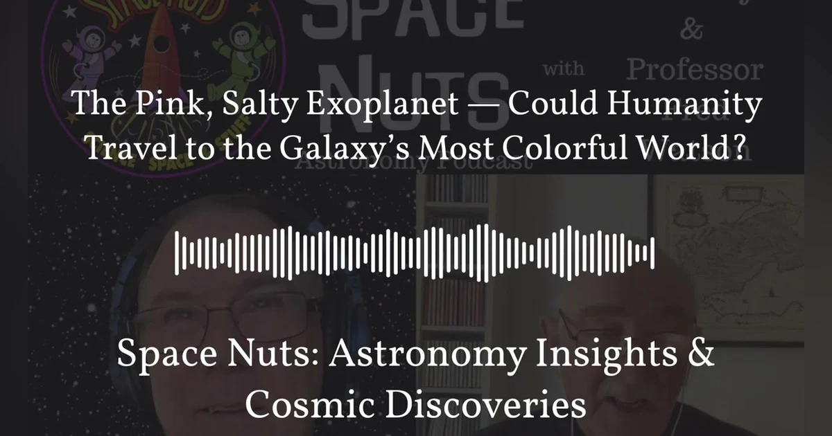 The Pink, Salty Exoplanet — Could Humanity Travel to the Galaxy’s Most Colorful World? | Space...