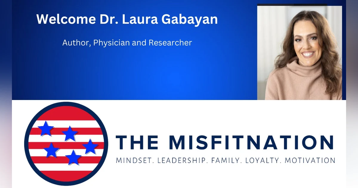 Unlocking the Secrets of Wisdom with Dr. Laura Gabayan on The MisFitNation