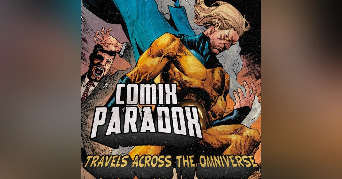 Ep.13 – The Sentry on Comix Paradox
