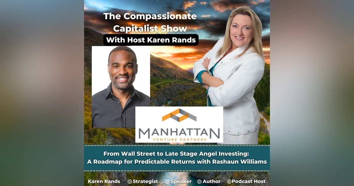 From Wall Street to Late Stage Angel Investing: A Roadmap for Predictable Returns with Rashaun Williams