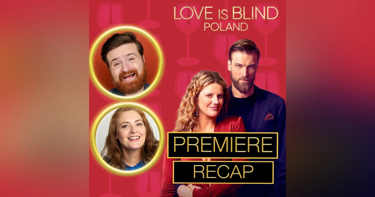 Love Is Blind Poland Episodes 1 - 5 | Season Premiere Recap