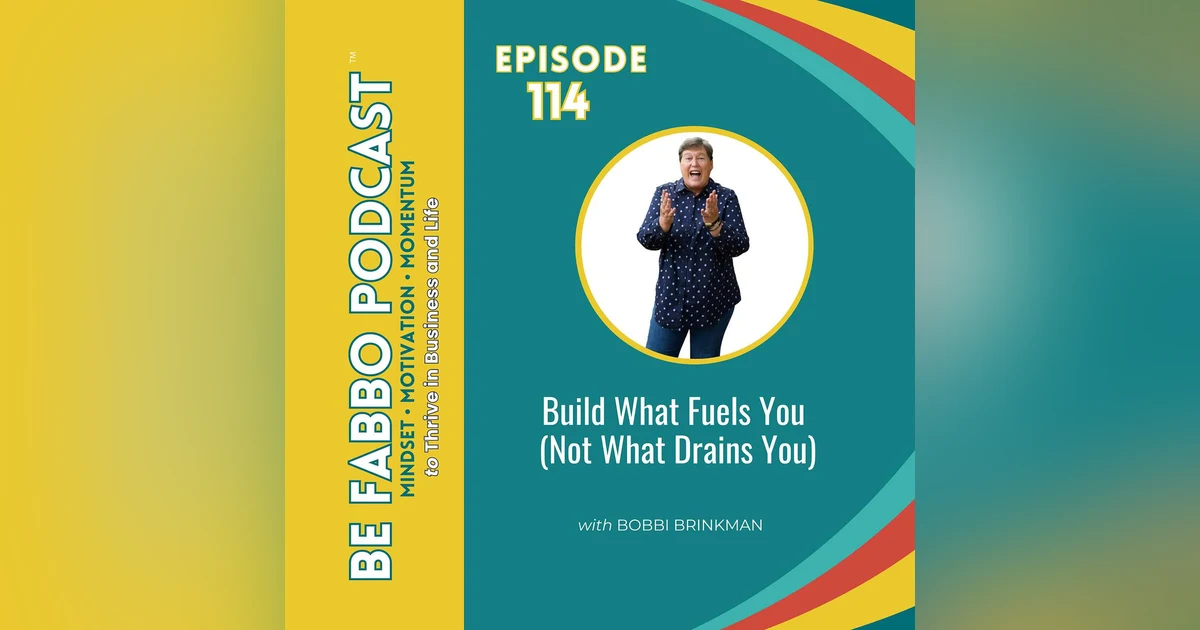 Build What Fuels You (Not What Drains You)