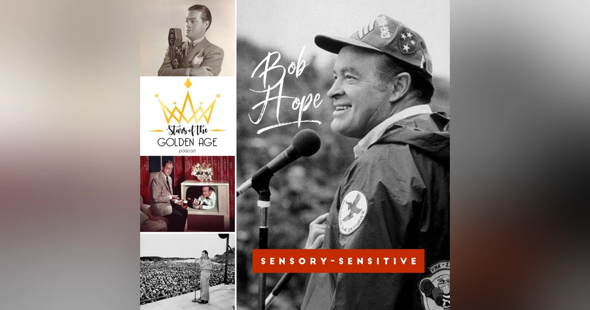 Bob Hope (sensory-sensitive)