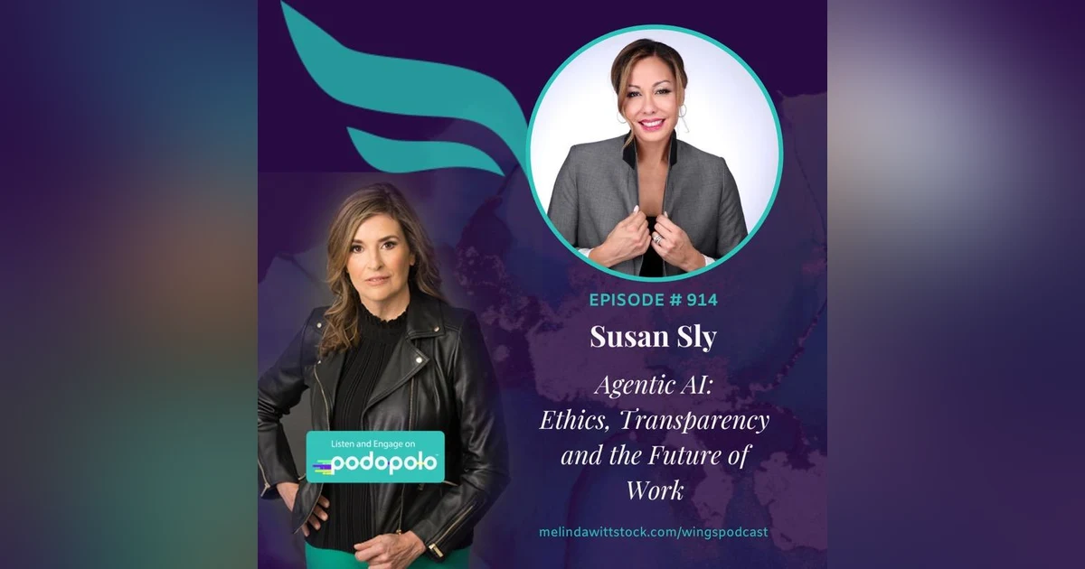 Agentic AI: Serial Entrepreneur Susan Sly on Ethics, AI Transparency, Future of Work and How thePause.ai is Transforming Menopause Care