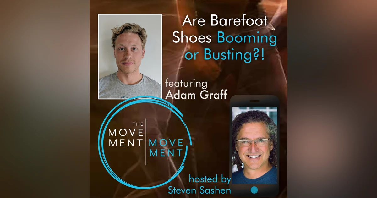 Episode 203: Are Barefoot Shoes Booming or Busting?!