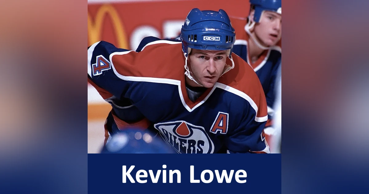 Overtime Podcast: Season 2 - Ep 30 - Kevin Lowe