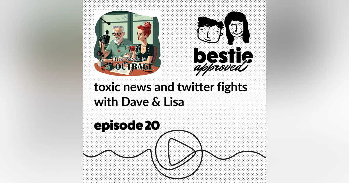 toxic news and twitter fights with Dave & Lisa