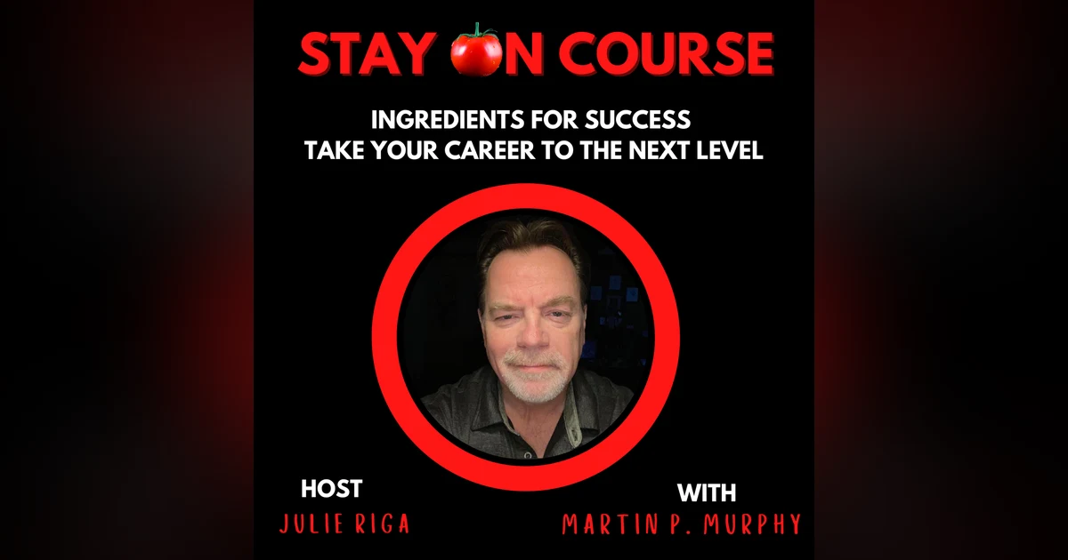 Ingredients for Success - Take your Career to the Next Level with Martin Murphy