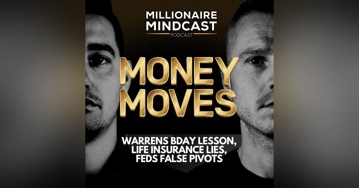 Warrens Bday Lesson, Life Insurance Lies, Feds False Pivots | Money Moves