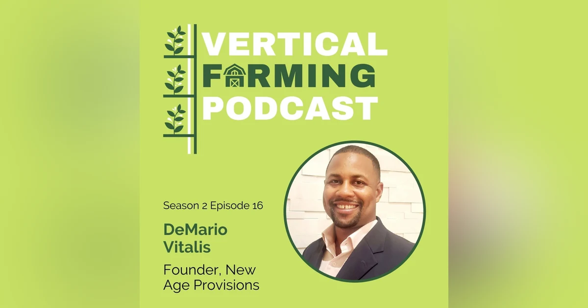 S2E16: DeMario Vitalis - Leaving Hydroponics Better Than How He Found It