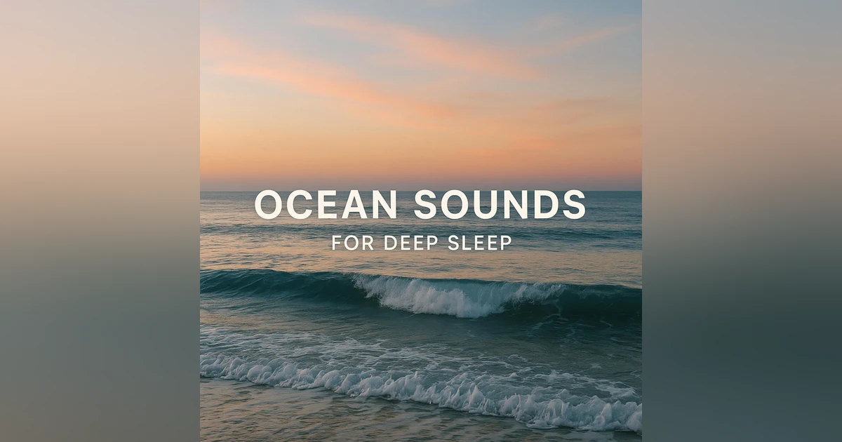 Ocean Sounds for Deep Sleep 🌊 | Relaxing Waves Ambience for Peaceful Rest