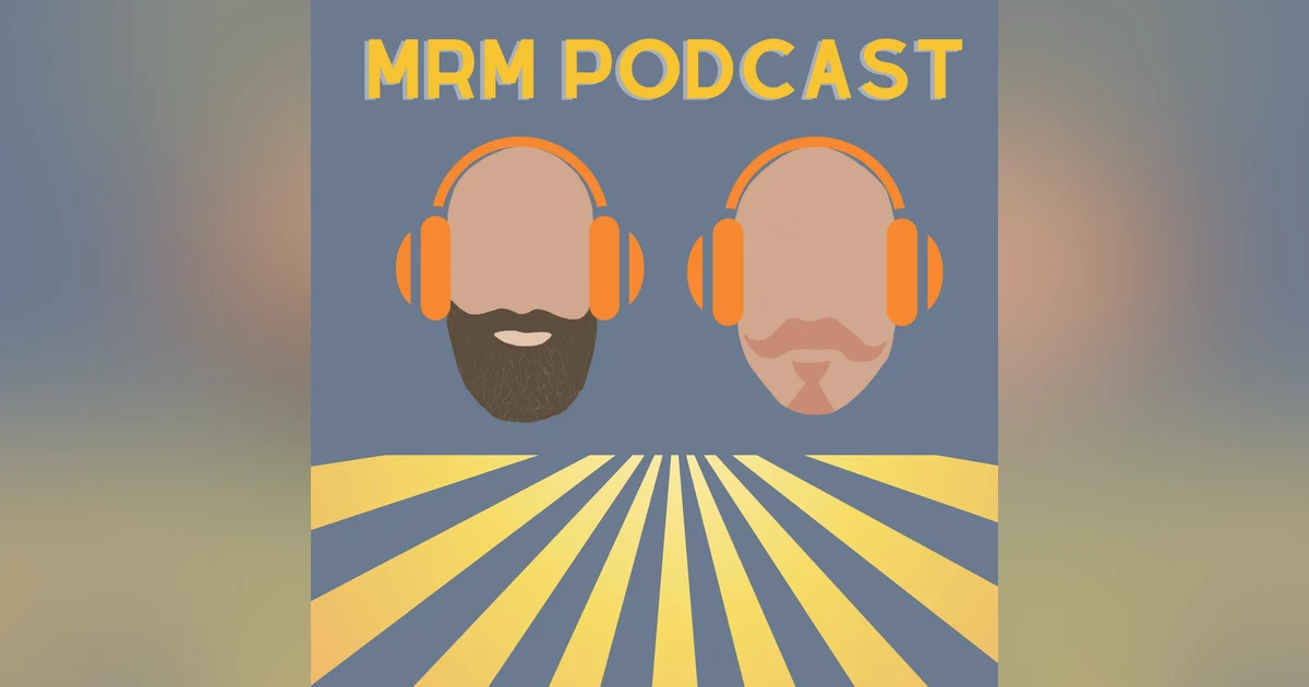 Ep 1 - MRM Pilot
