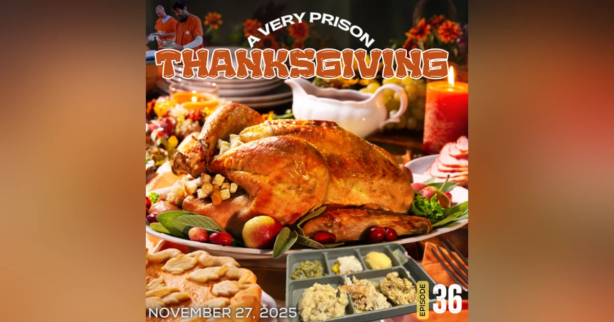 A Very Prison Thanksgiving: Inmates Share Holiday Traditions