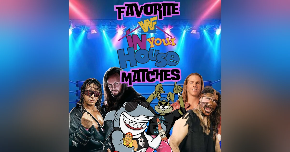 Favorite WWF In Your House Matches