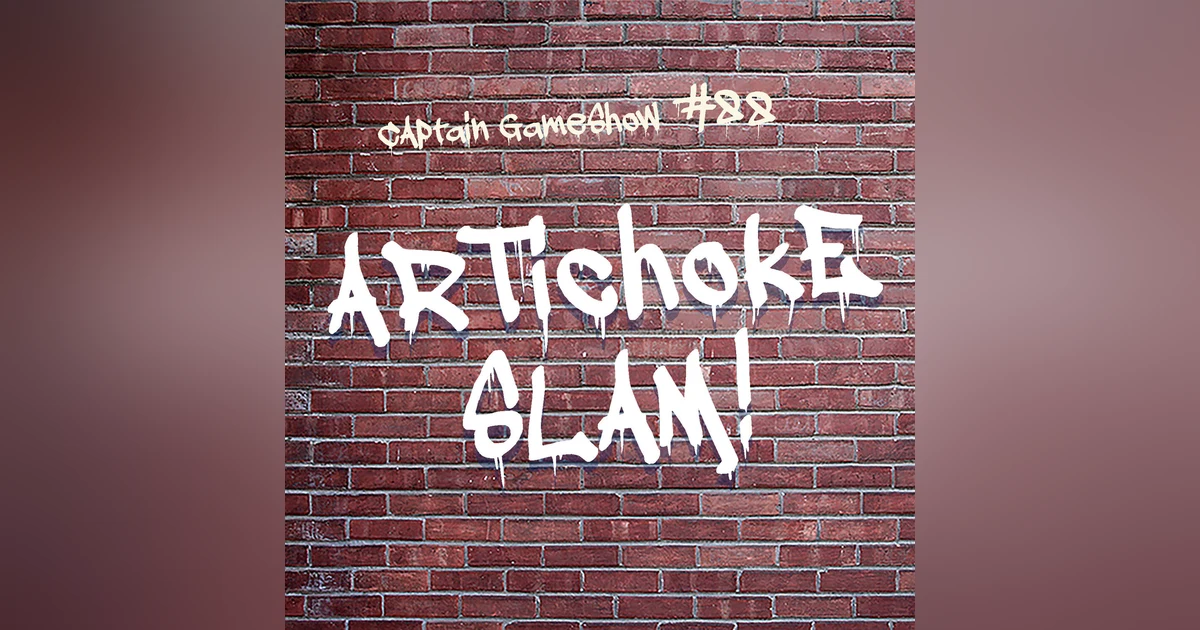 Episode 88: Artichoke Slam!