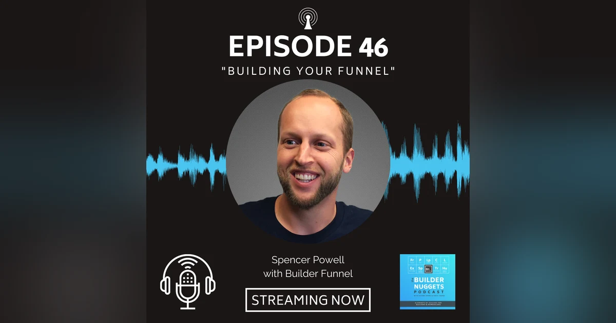 EP 46: Building Your Funnel