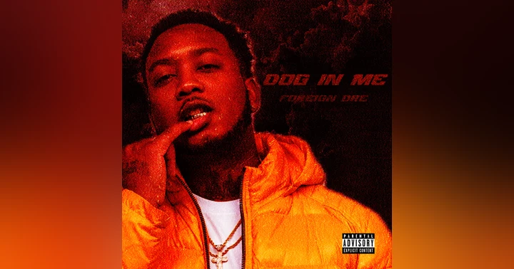 image for Foreign Dre Releases New Single "Dog In Me"