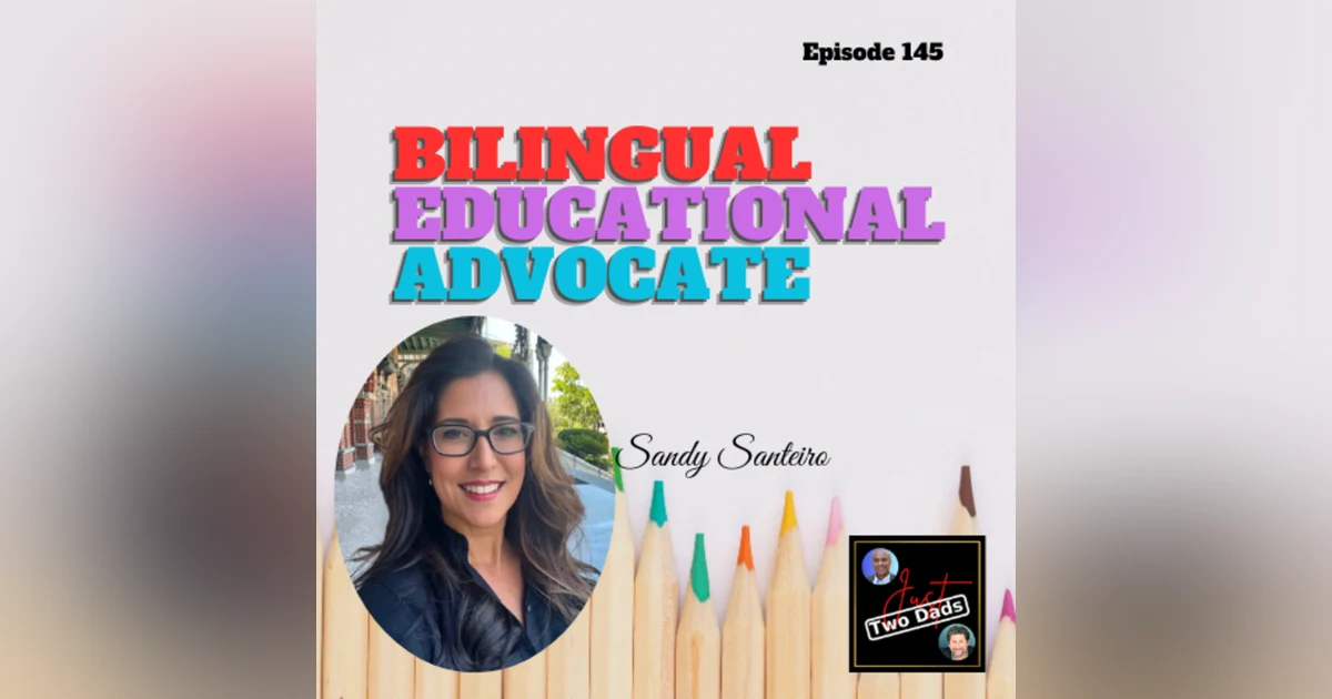Episode 145: Sandy Santeiro - Back to School Part I