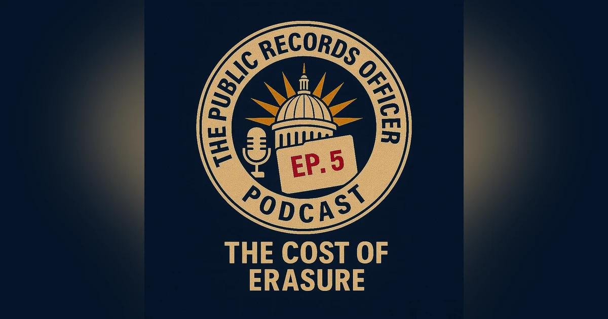 Ep. 5 The Cost of Erasure