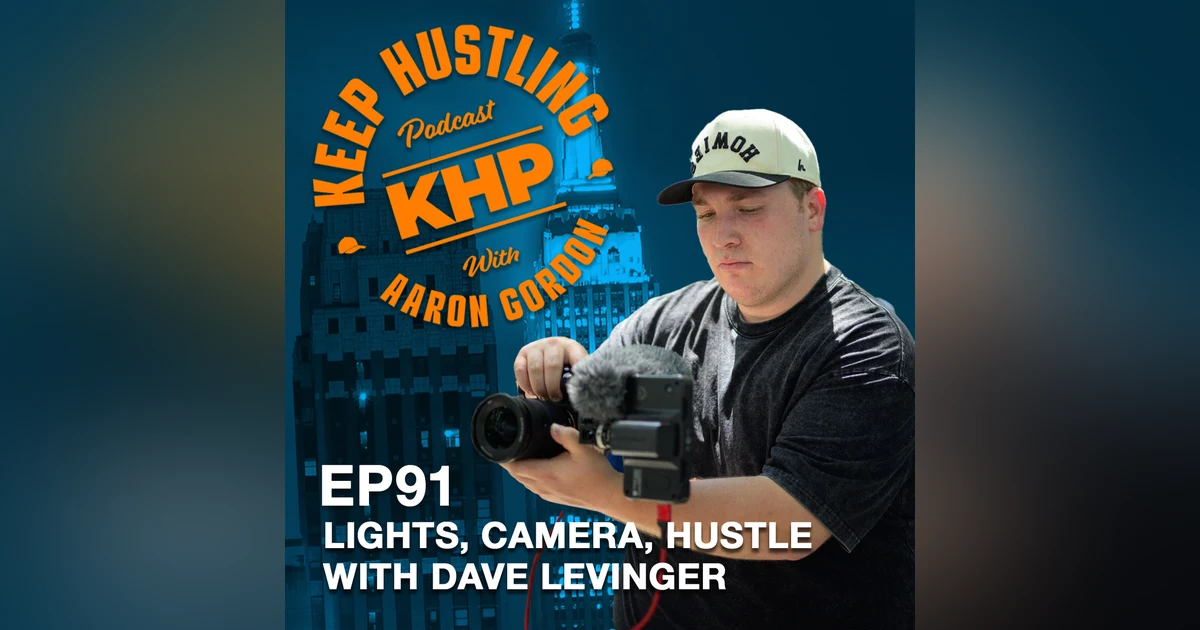 Lights, Camera, Hustle with Dave Levinger