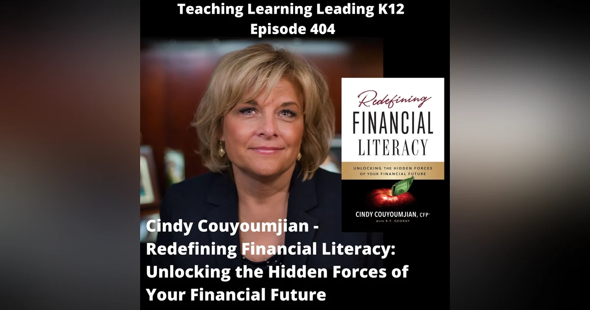Cindy Couyoumjian - Redefining Financial Literacy: Unlocking the Hidden Forces of Your Financial Future - 404