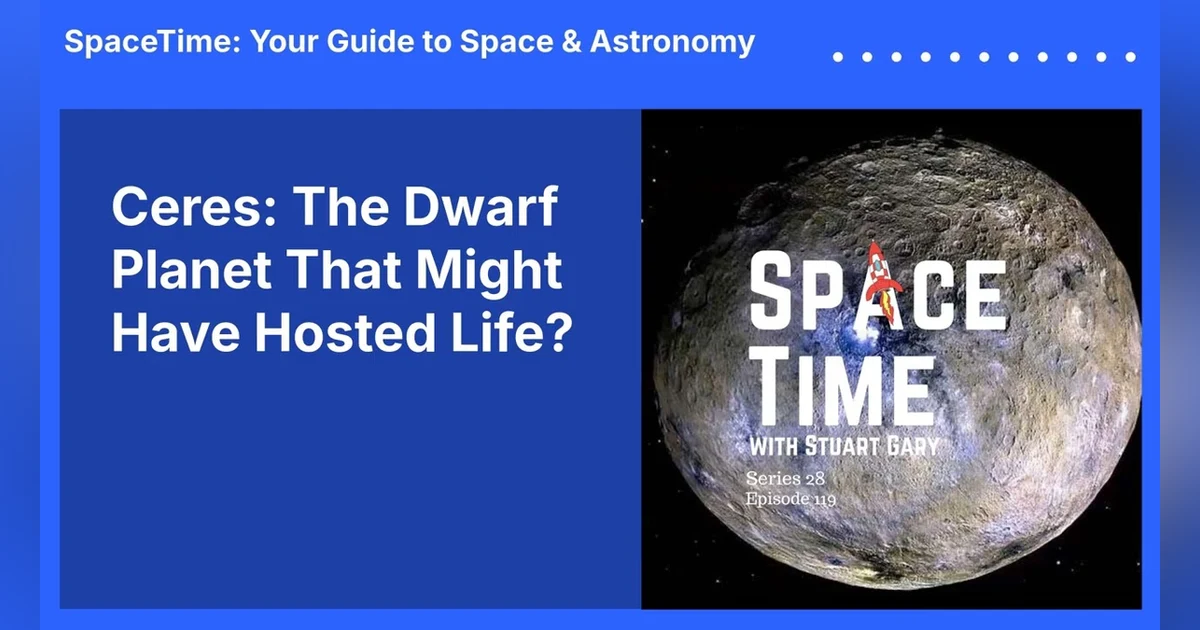 Ceres: The Dwarf Planet That Might Have Hosted Life?