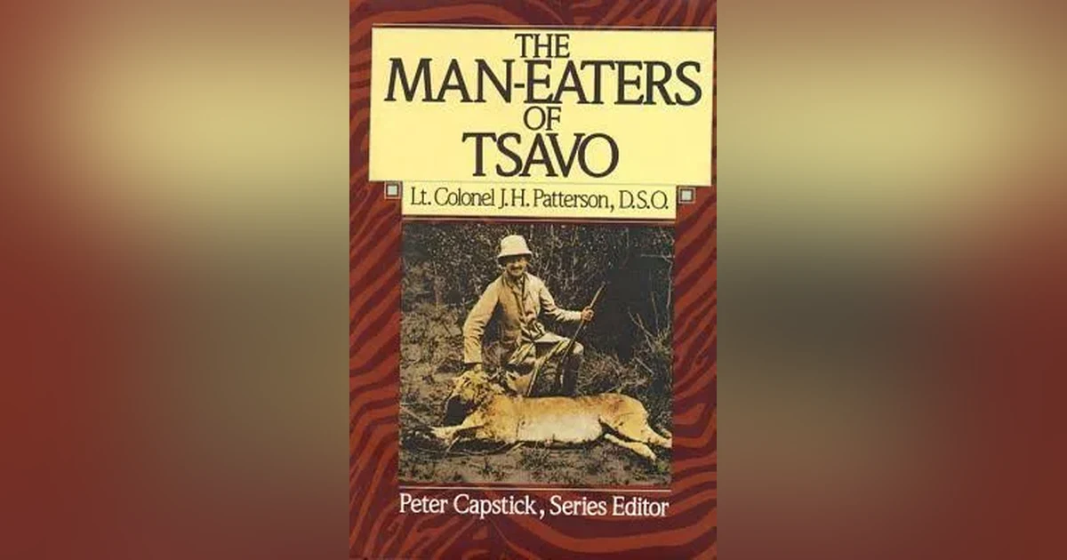 THE MAN-EATING LIONS OF TSAVO (PT 2)   THE TRAP IS SPRUNG