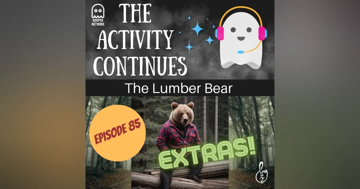 image for Episode 85: Lumber Bear Extras