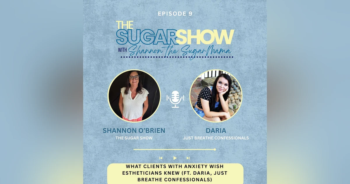 What Clients With Anxiety Wish Estheticians Knew (ft. Daria, Just Breathe Confessionals)