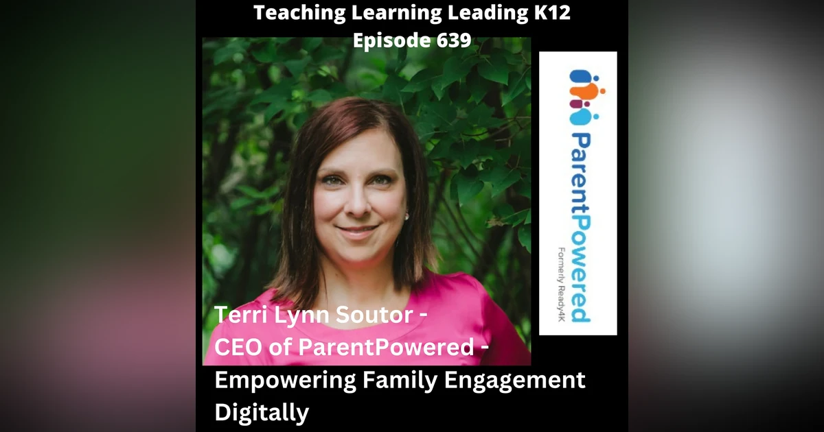 Terri Lynn Soutor - CEO of ParentPowered - Empowering Family Engagement Digitally - 639