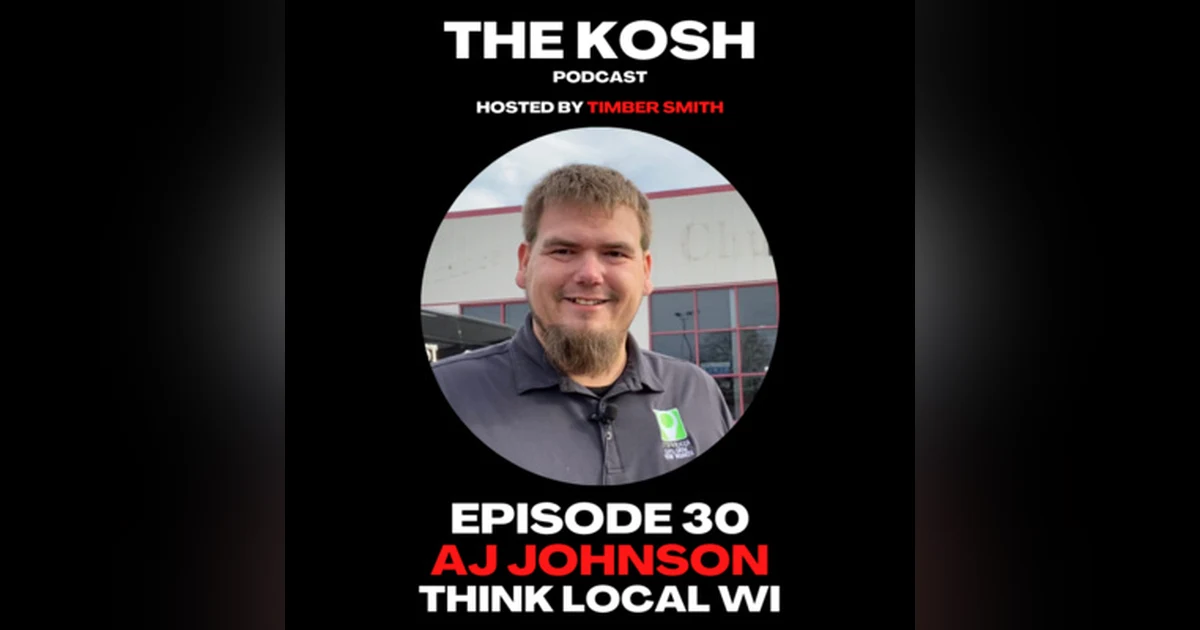 Episode 30: AJ Johnson - Think Local WI