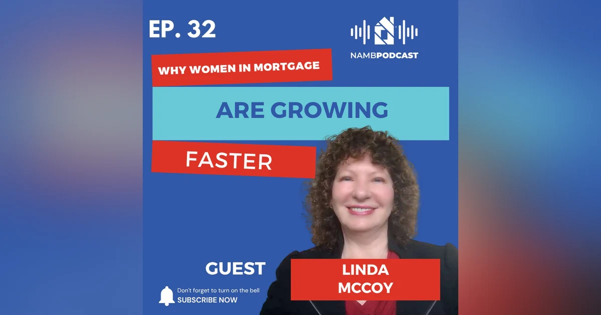 Episode 32: How NAMB Inspire is Helping Women in Mortgage Grow in their Business