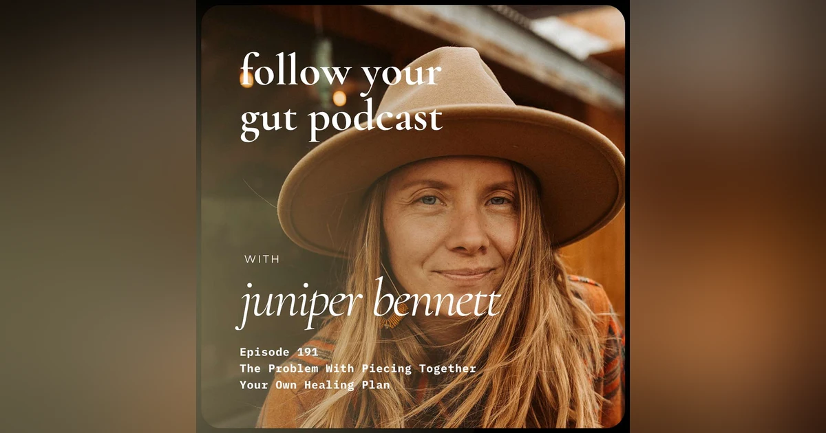 The Problem With Piecing Together Your Own Healing Plan | 191