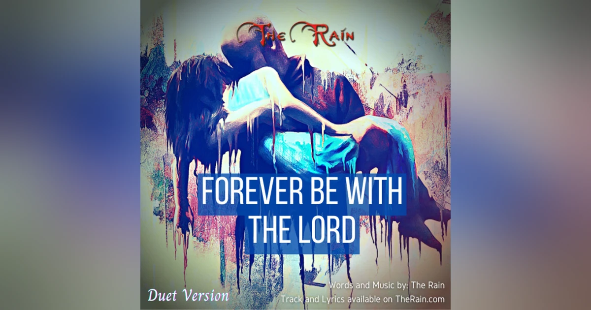 Forever Be With The Lord - Duet Version