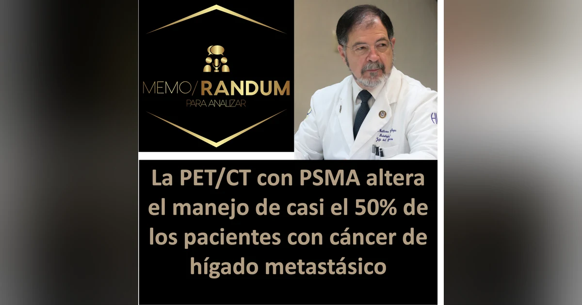 La PET/CT con PSMA altera el manejo de casi el 50% de los pacientes con cáncer de hígado metastásico