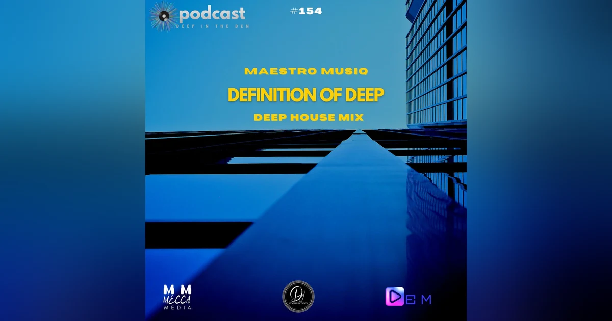 DEFINTION OF DEEP (DEEP HOUSE) #154