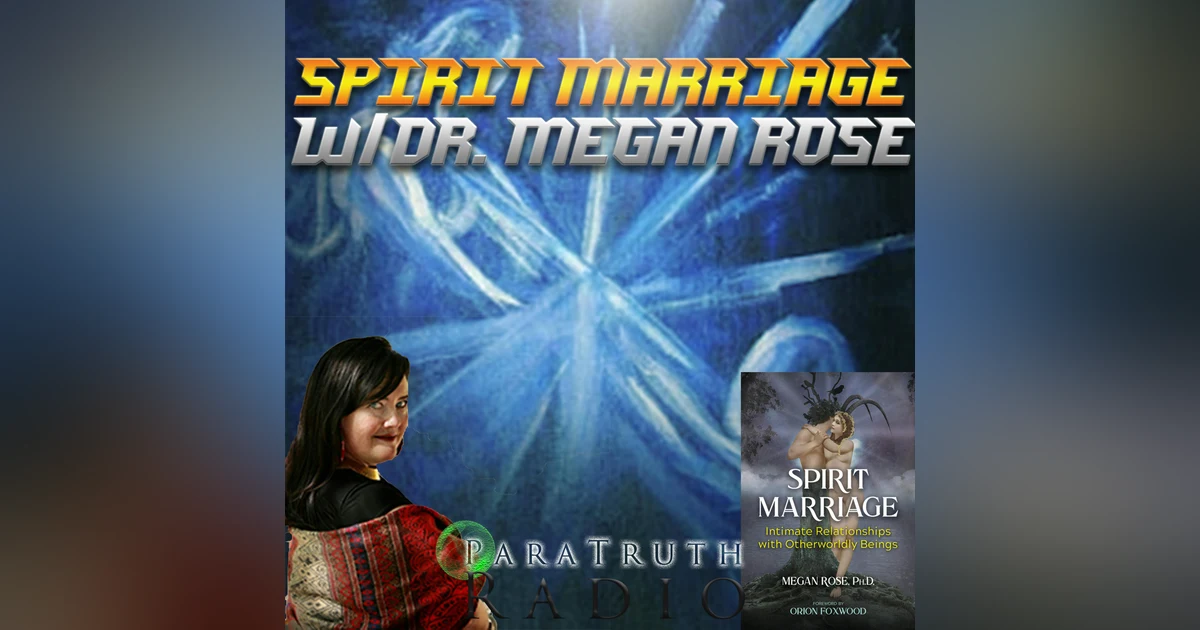 Spirit Marriage w/Dr. Megan Rose