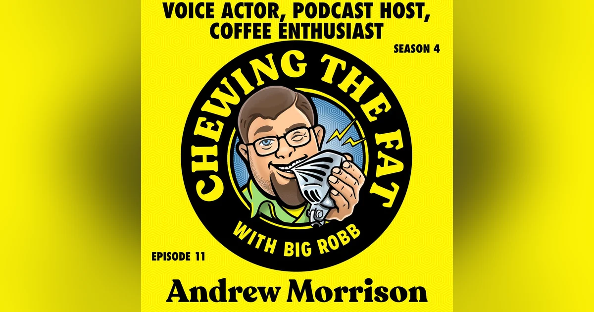 Andrew Morrison, Voice Actor, Podcast Host, Coffee Enthusiast