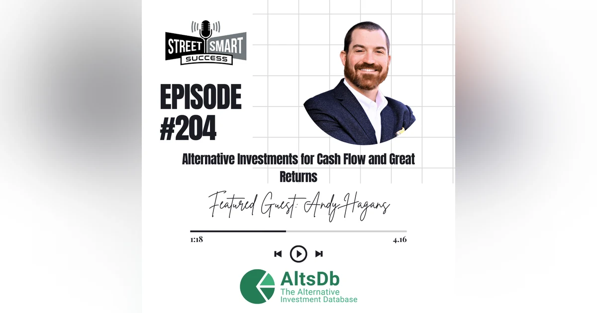 204: Alternative Investments For Cash Flow and Great Returns