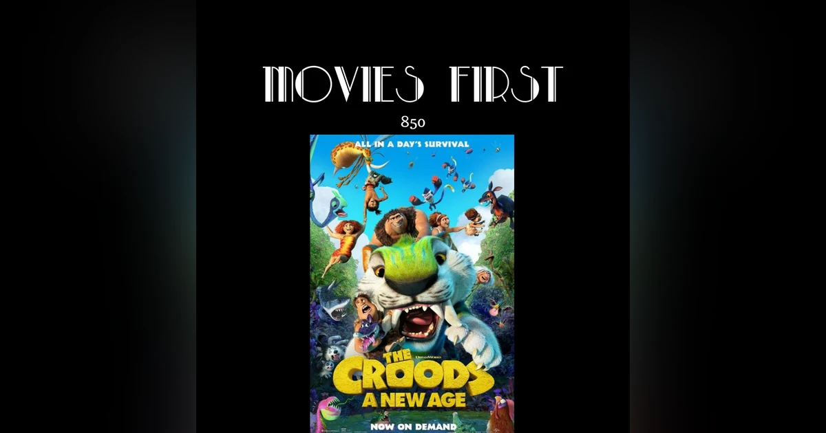 The Croods A New Age (the @MoviesFirst review) (Animation, Adventure, Comedy)