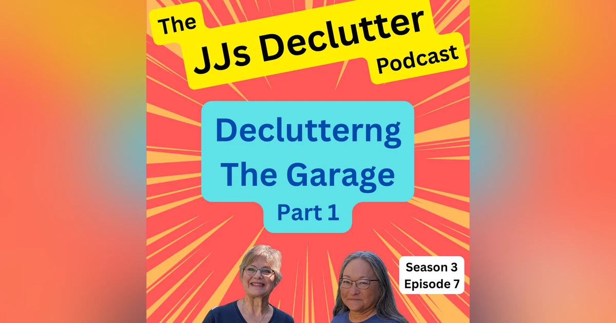 Decluttering the Garage  (Part 1)   s3e7
