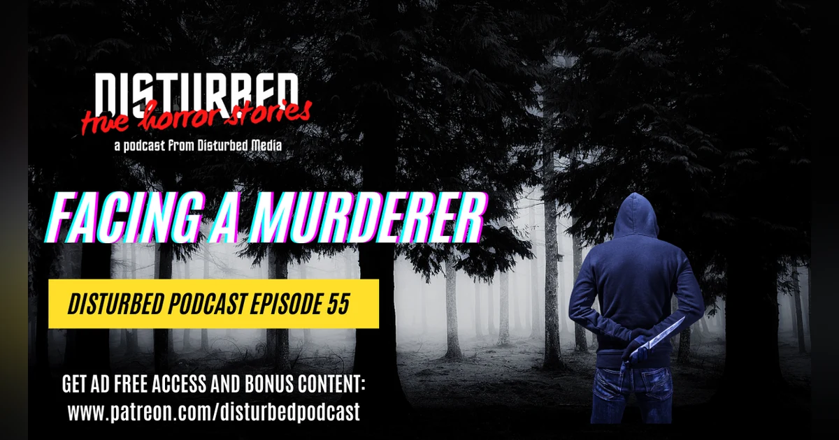 Facing a Murderer