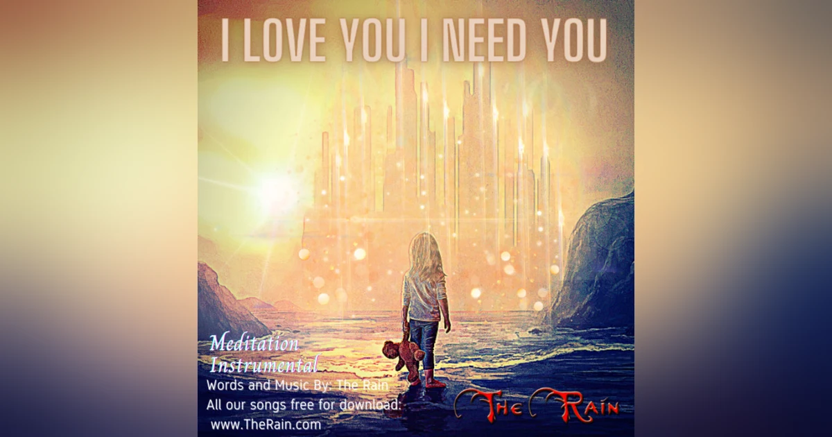 I Love You I Need You - Meditation Instrumental