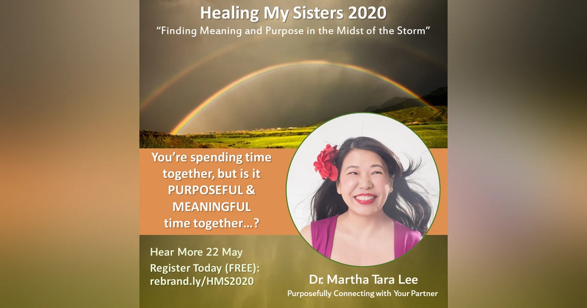 Episode 80: Mindset Monday – Dr. Martha Tara Lee – Purposefully Connecting with Your Partner