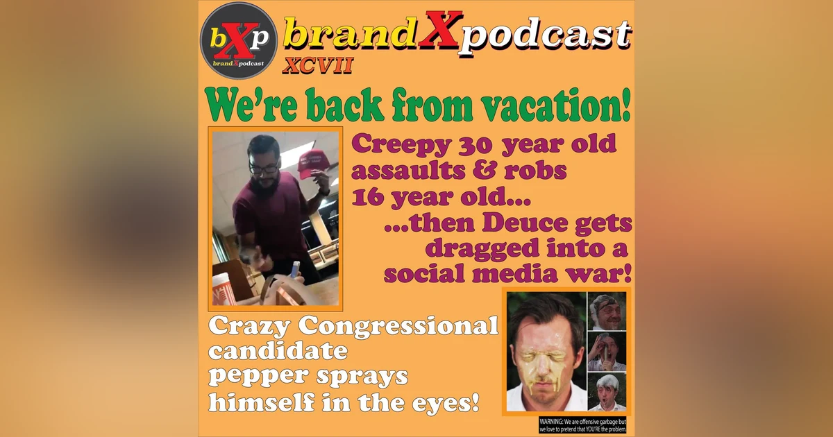 Vacations and Guns | Brand X Podcast 097